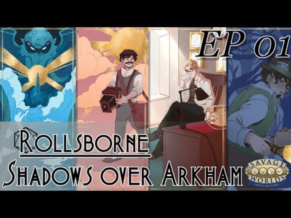 Shadows Over Arkham - EP01 a Savage Worlds Cthulhu Actual Play