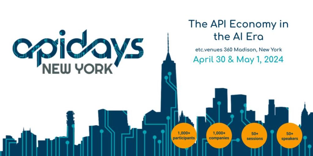 apidays New York 2024: The API Economy in the AI Era | April 30 & May 1, 2024