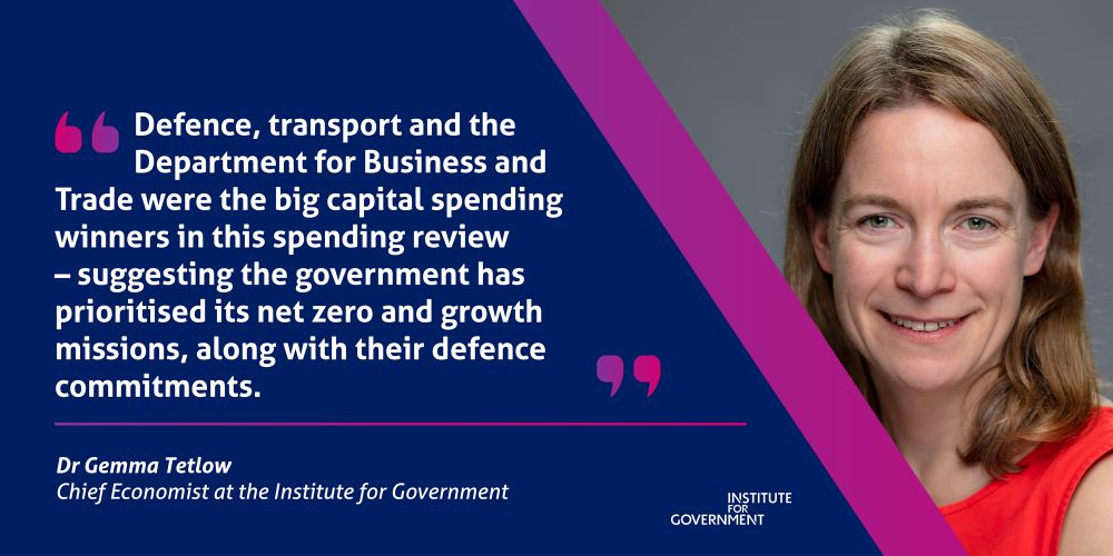 "Defence, transport and the Department for Business and 
Trade were the big capital spending winners in this spending review – suggesting the government has prioritised its net zero and growth missions, along with their defence commitments."

A quote from Dr Gemma Tetlow, IfG Chief Economist, on the spending review.

In the photo, Gemma is wearing a red dress.