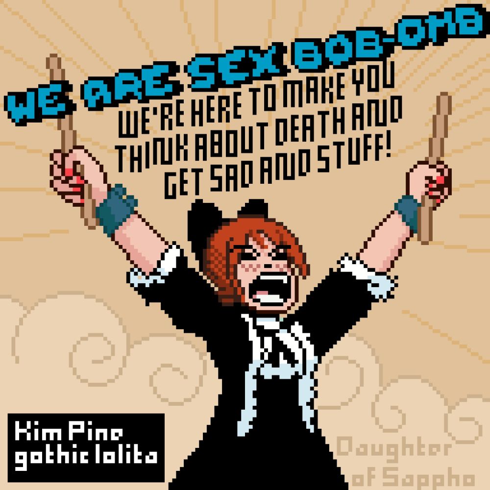Kim Pine gothic lolita (2023) a recreation of the scene from the first Scott Pilgrim graphic novel of Kim Pine in a black lolita fashion dress. she holds two drum sticks in the air and is yelling. above her is the text "we are sex bob-omb! we're here to make you think about death and get sad and stuff!"