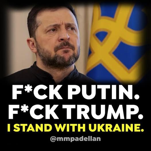 F*CK Putin. F*CK Trump. I stand with Ukraine.