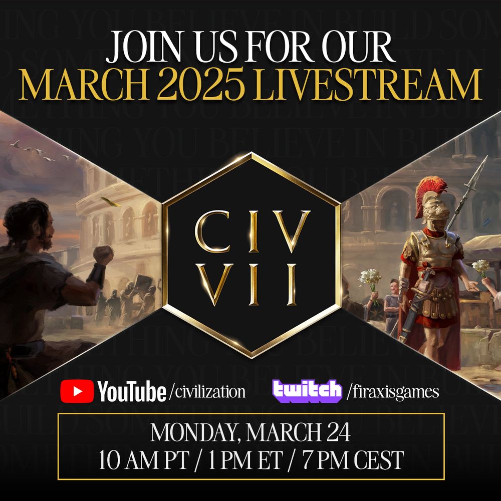 Civilization VII - March 2025 Livestream

Date: March 24
Time: 10 AM PT / 1 PM ET
Location: twitch.tv/firaxisgames