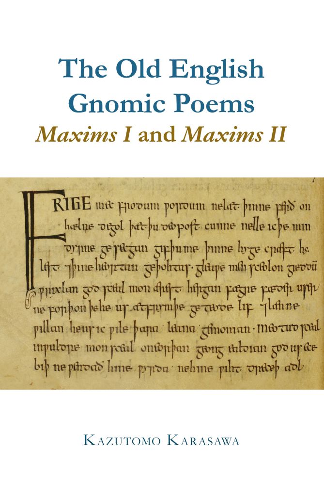 The Old English Gnomic Poems Maxims I and Maxims II | Liverpool University Press