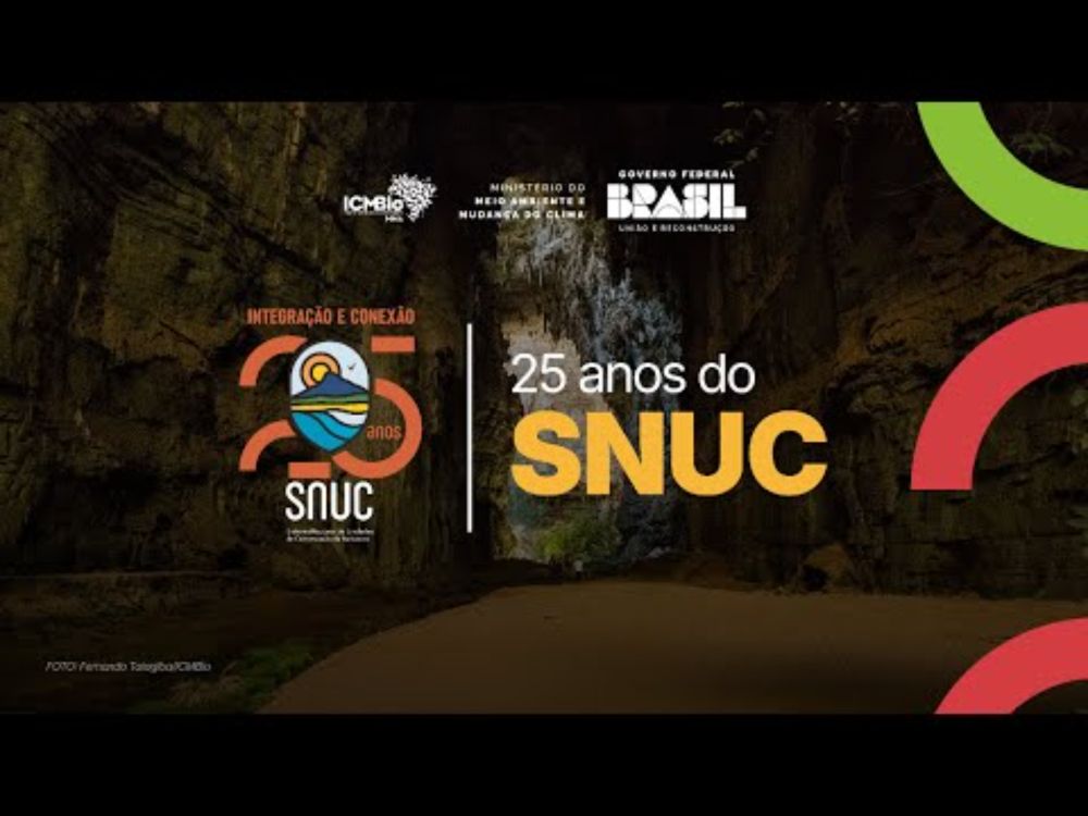 Celebração de 25 anos do Sistema Nacional de Unidades de Conservação - SNUC