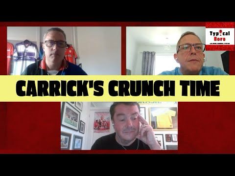 CARRICK’S CRUNCH TIME | Typical Boro Ep 27