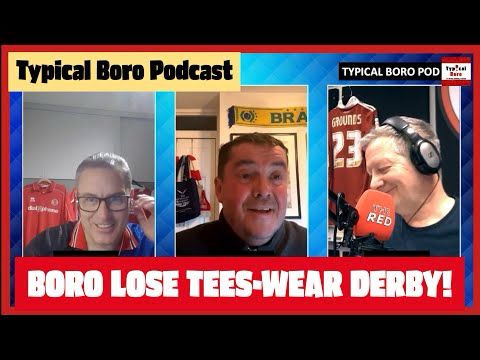 Boro Lose Tees-Wear Derby! | Typical Boro Ep 19