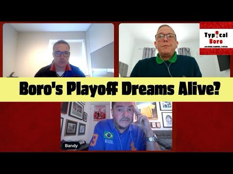 Boro's Playoff Dreams Alive? | Typical Boro Ep 24