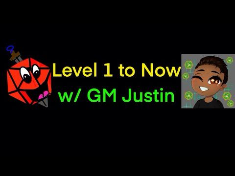 Level 1 to Now Ft. GM Justin