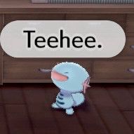 Wooper saying "Teehee"