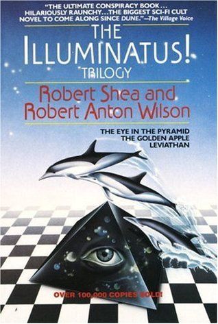 'The Illuminatus! Trilogy' - Robert Anton Wilson