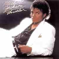 Thriller by Michael Jackson 