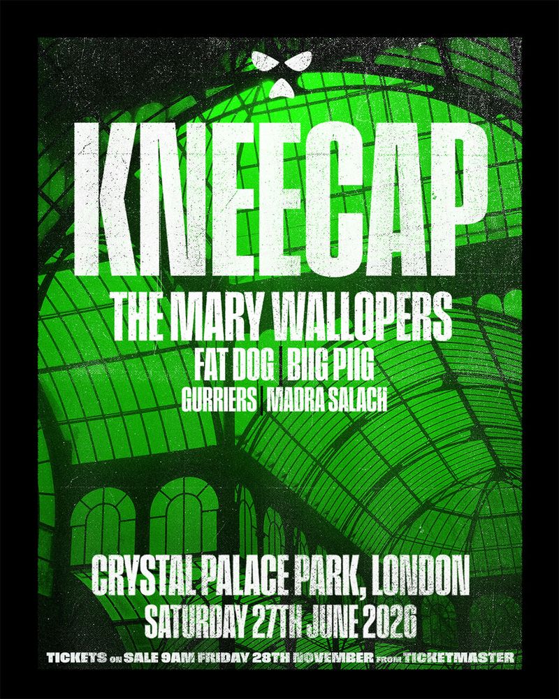 A distressed, grunge-style concert poster dominated by a bright neon green colour scheme against a black background. At the top, the band name "KNEECAP" is written in massive, distressed white block letters. Above the text is a stylized white balaclava icon.

The background features the architectural framework of the Crystal Palace, rendered in green. Below the headliner, the support acts are listed in white text: "THE MARY WALLOPERS", followed by "FAT DOG", "BIIG PIIG", "GURRIERS", and "MADRA SALACH".

At the bottom, the venue and date are displayed in large white text: "CRYSTAL PALACE PARK, LONDON" and "SATURDAY 27TH JUNE 2026". A small strip at the very bottom reads "TICKETS ON SALE 9AM FRIDAY 28TH NOVEMBER FROM TICKETMASTER". The entire image has a worn, textured grain effect.
