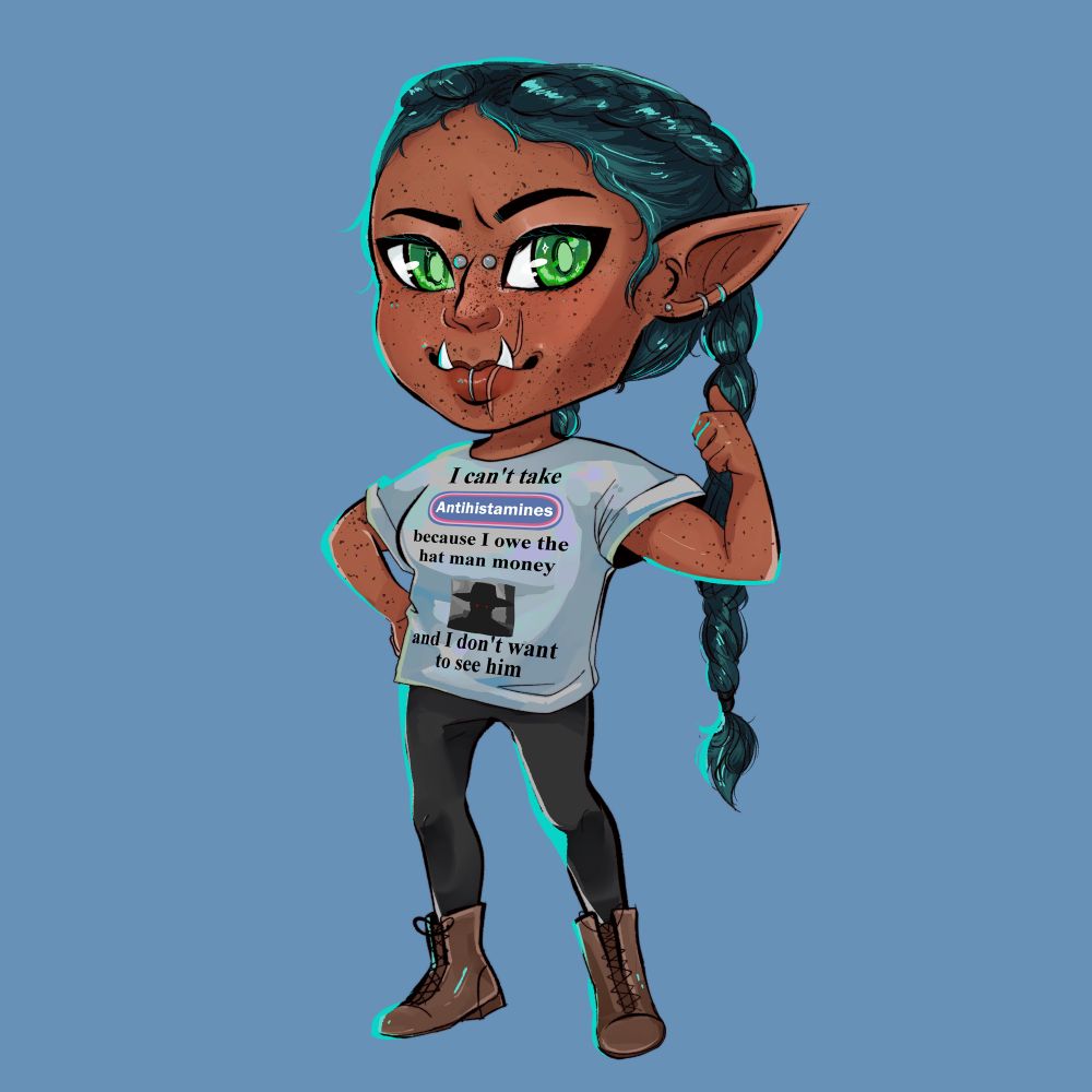 A chibi digital illustration of a strong woman with dark hair and tusk-like teeth. She is wearing a t-shirt with the slogan “I can’t take Antihistamines because I owe the hat man money and I don’t want to see him” and a small image of a shadowy figure in a hat.