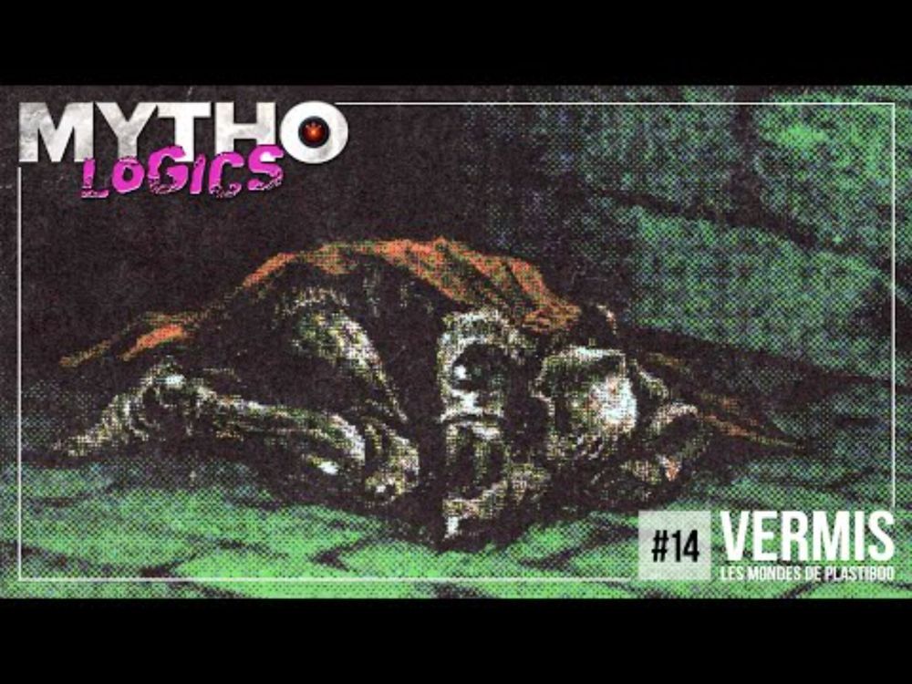 MYTHOLOGICS #14 /// VERMIS : LES MONDES DE PLASTIBOO