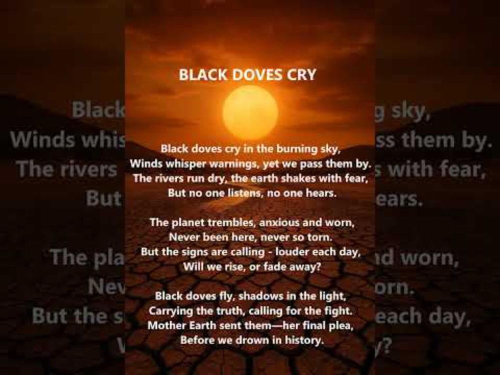 Black Doves Cry #climatecrisis  #globalwarming  #heatwavealert #saveourplanet