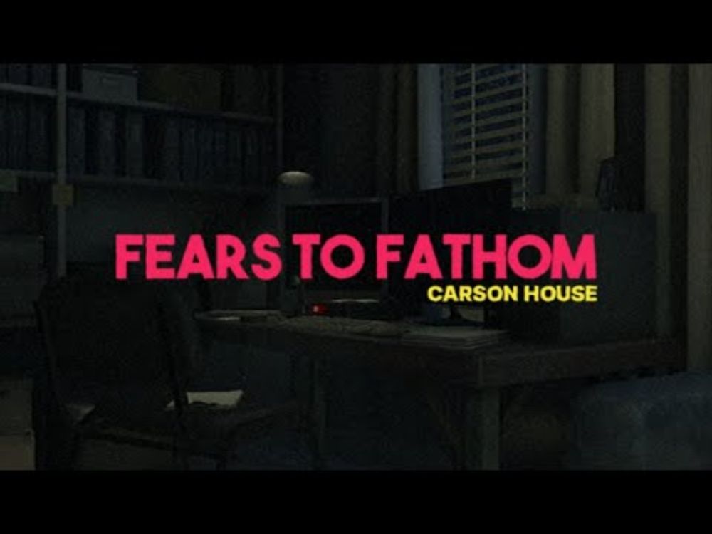 My Dad's Coworker Needed Someone To Watch His House... | Fears To Fathom: Carson House