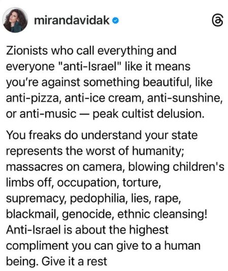 @mirandavidak, presumably of twitter, writes: Zionists who call everything and everyone 