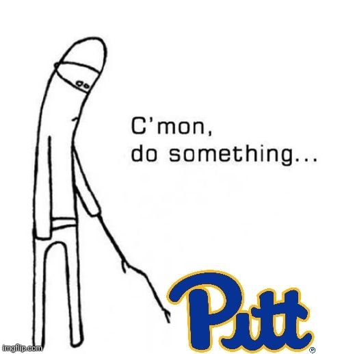 guy poking Pitt logo with a stick saying "c'mon, do something..."