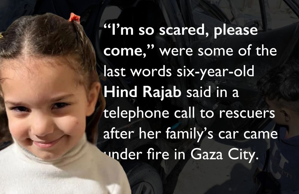 A photo of Hind Rajab with the quote, "I'm so scared, please come."