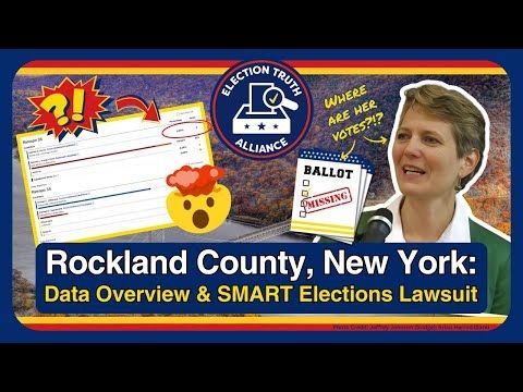 Rockland County, New York | 2024 | SMART Elections Lawsuit | Election Truth Alliance Livestream Clip