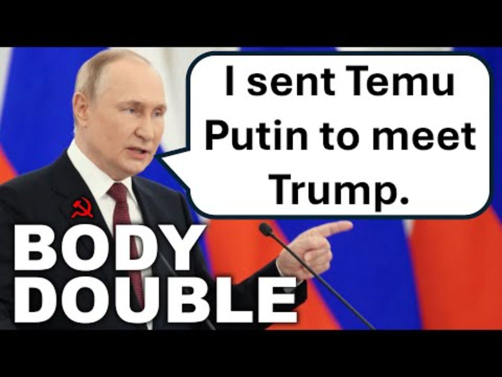 Russia Sent a Fake Putin to Alaska to Meet Trump