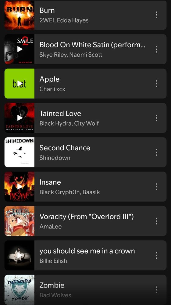 List of songs: 
Burn, by 2wei & Edda Hayes
Blood on White Satin, by Skye Riley & Naomi Scott
Apple, by Charli xcx
Tainted Love, by Black Hydra & City Wolf
Second Chance, by Shinedown
Insane, by Black Gryph0n & Baasik
Veracity (from Overlord III), by AmaLee
you should see me in a crown, by Billie Eilish
Zombie, by Bad Wolves