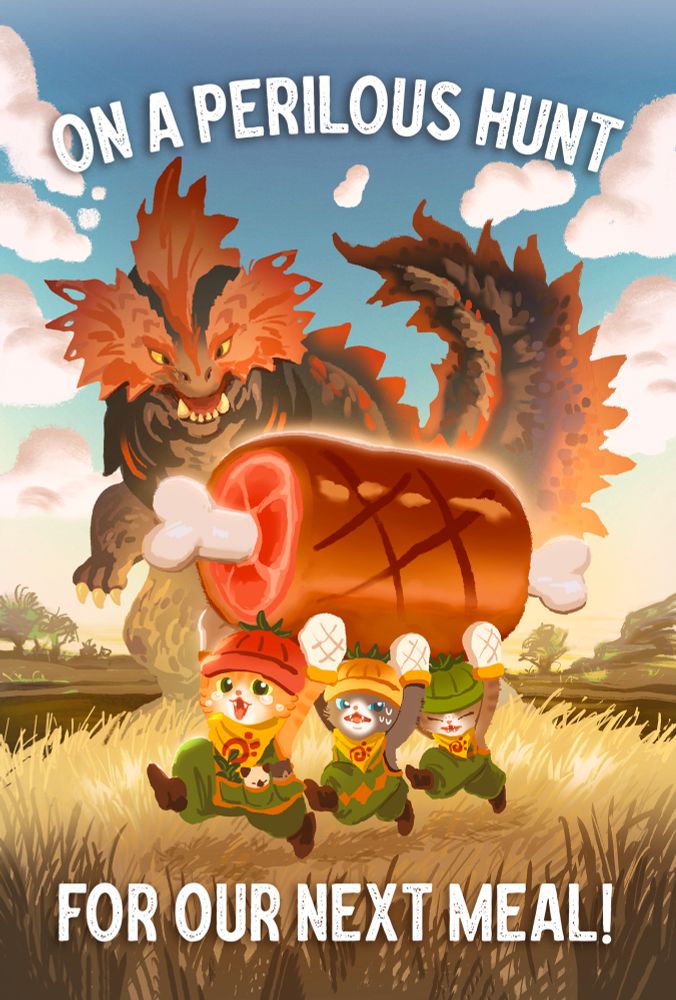 Artwork inspired by Monster Hunter Wilds. Three Palicoes holding a large piece of meat are running away from a Quematrice. The caption reads “on a perilous hunt for our next meal!”