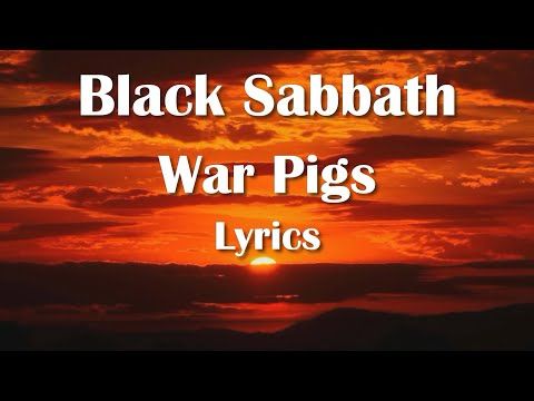 Black Sabbath - War Pigs (Lyrics) HQ Audio 🎵