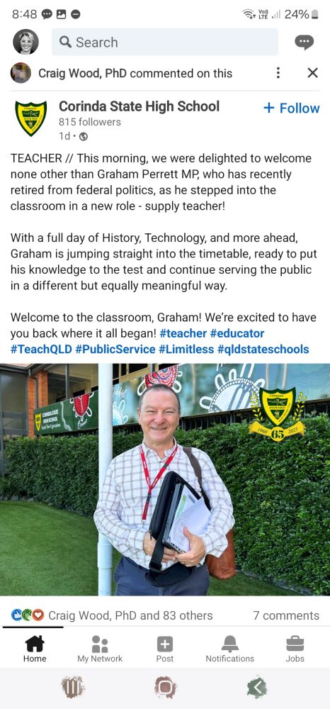 TEACHER // This morning, we were delighted to welcome
none other than Graham Perrett MP, who has recently
retired from federal politics, as he stepped into the
classroom in a new role - supply teacher!


With a full day of History, Technology, and more ahead.
Graham is jumping straight into the timetable, readyto put
his knowledge to the test and continue serving the public
in a different but equally meaningful way.


Welcome to the classroom, Graham! We're excited to have


you back where it all began! #teacher #educator
#TeachQLD #PublicService #Limitless #qldstateschools