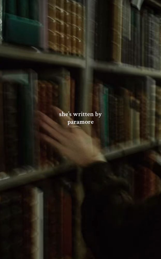 someone browsing bookshelves with the caption “she’s written by paramore”