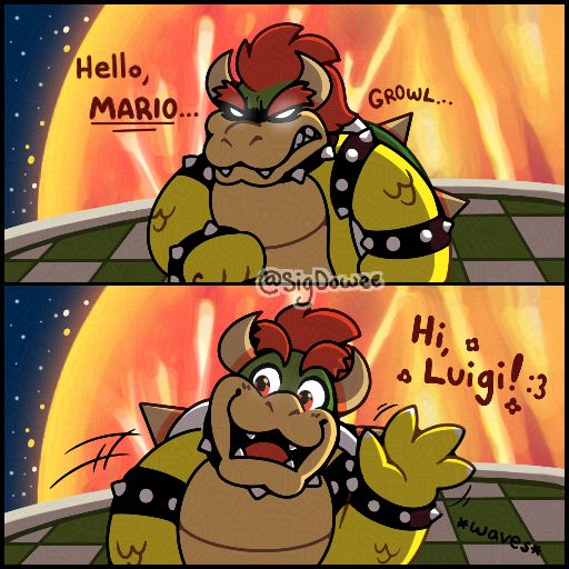 A two-panels comic based on the Super Mario Galaxy Movie with a reference to a scene from Murder Drones. Bowser is standing on the platform of his Galaxy Reactor from Super Mario Galaxy. Bowser's Galaxy Reactor (the big red sun) can be seen at the background.

First panel: Bowser menacingly glares at Mario (who is offscreen) as he says "Hello, MARIO..." while growling. His eyes are glowing white and has no pupils.

Second panel: Bowser tilted his body to his left a bit as he smiles and waves at Luigi (also offscreen). He cheerfully says "Hi, Luigi!" His eyes are still glowing, but its pupils and red irises are shown.