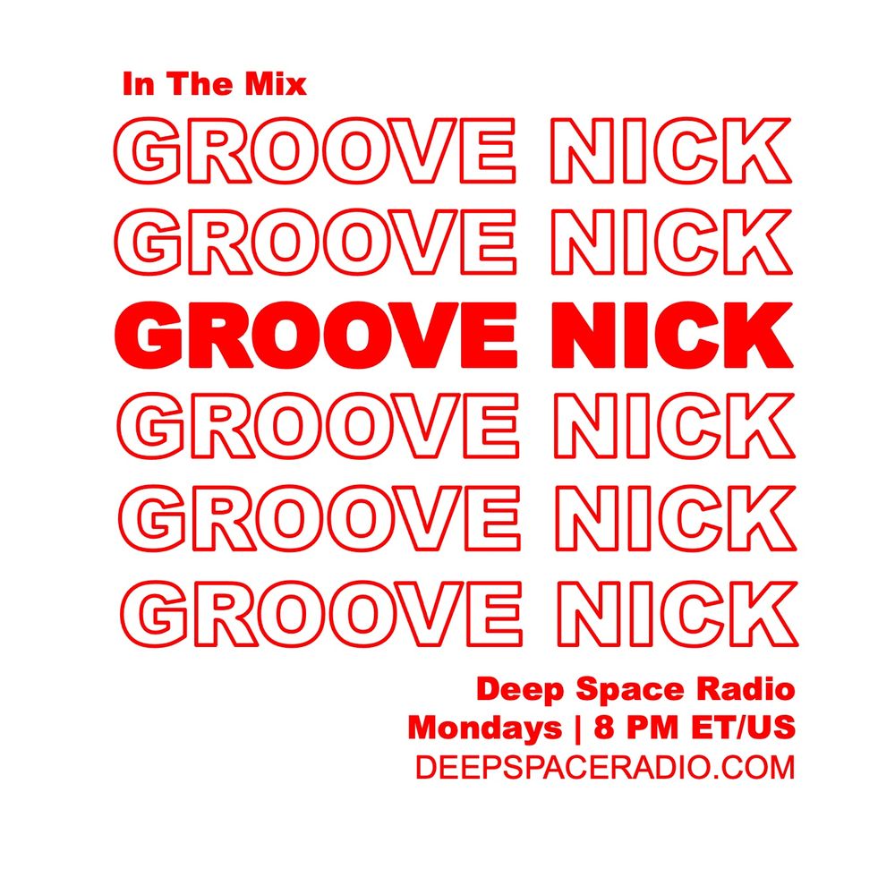 This is a flyer for Groovenick’s weekly show called In The Mix on Deep Space Radio Dot Com which airs every Monday at 8 pm eastern time. 
