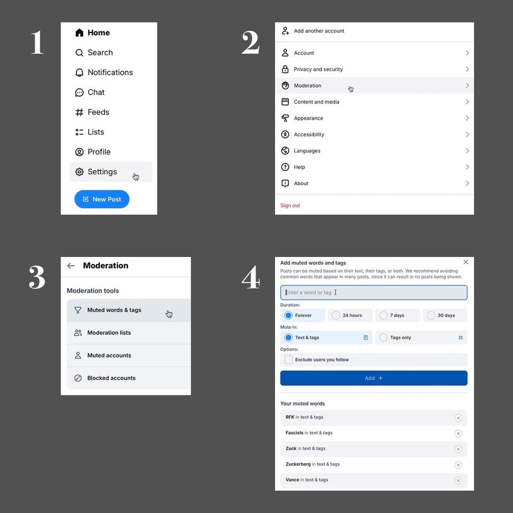 Four screenshots showing the process for muting words and tags on Bluesky: 1. Click Settings, 2. Click Moderation, 3. Click Muted words & tags, 4. Enter a word or tag and click Add