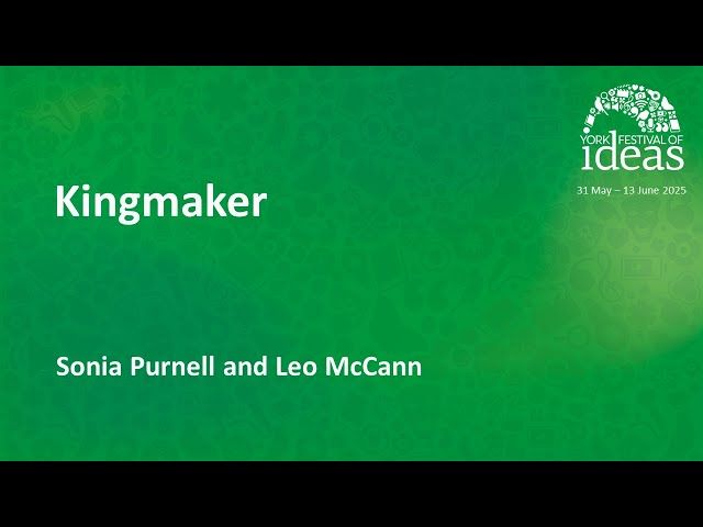 Kingmaker - Sonia Purnell and Leo McCann