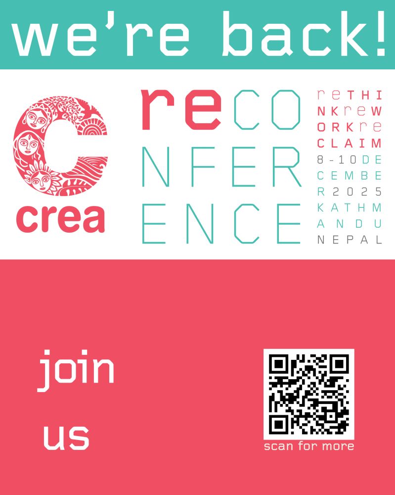 Poster for reconference 2025 by CREA with the headline "we’re back!" in white text on a teal background. The main graphic logo features the word "reconference" in stylised red and teal text, with "reTHINK, reWORK, reCLAIM" stacked vertically. Details include the dates "8–10 December 2025" and location "Kathmandu, Nepal." The CREA logo appears on the left. The bottom section has a red background with the words “join us” and a QR code labeled “scan for more.”