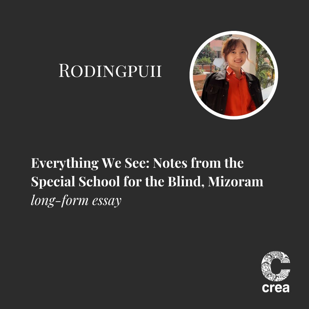 Black background with the photo of the storyteller and the text reads: Rodingpuii. Everything We See: Notes from the Special School for the Blind, Mizoram - long-form essay
