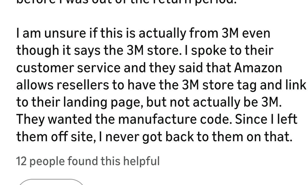 I am unsure if this is actually from 3M even though it says the 3M store. I spoke to their customer service and they said that Amazon allows resellers to have the 3M store tag and link to their landing page, but not actually be 3M. They wanted the manufacture code. Since I left them off site, I never got back to them on that.