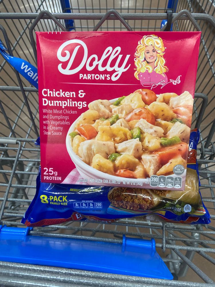 Found Dolly Parton chicken and dumplings at Wally World today. Bought it for dinner.