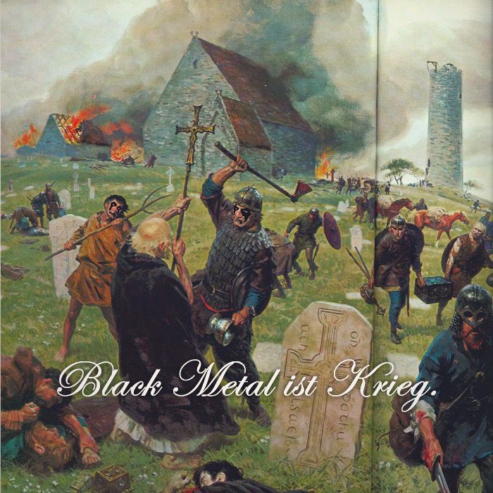 Black Metal ist Krieg.