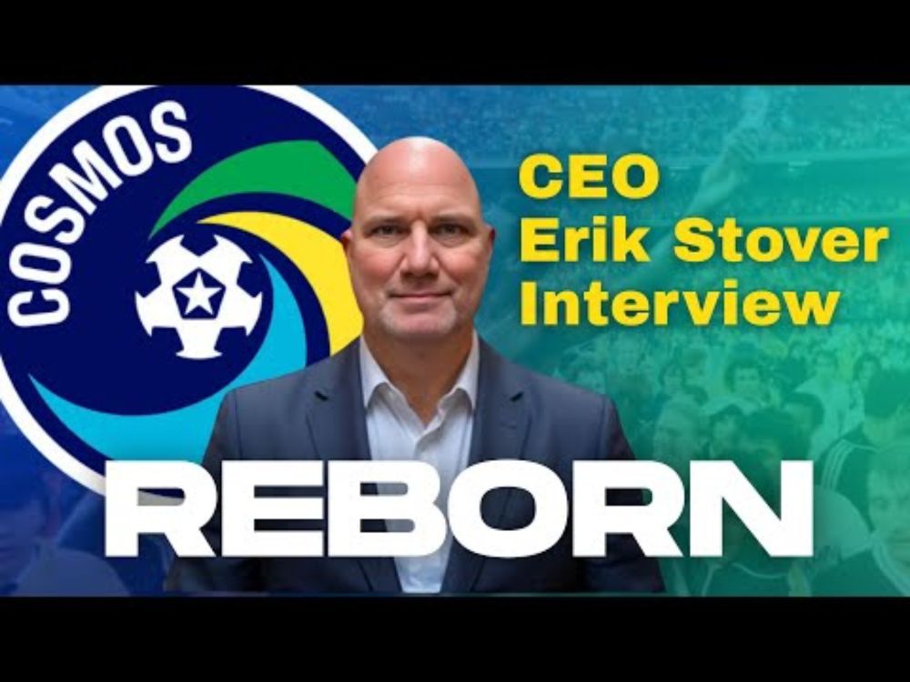 New York Cosmos CEO Erik Stover Talks Club's Return In New Jersey