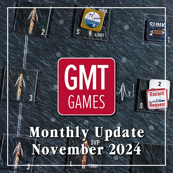 Background: A closeup image of the Wolfpack map. Foreground: The GMT Games logo and the text "Monthly Update November 2024"