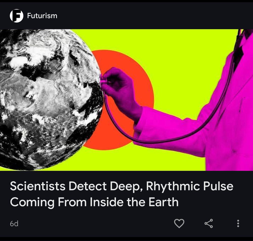 Google News screenshot: "Scientists Detect Deep, Rhythmic Pulse Coming From Inside the Earth"