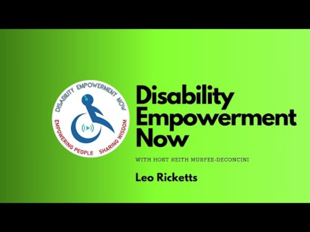 Disability Empowerment Now: Leo Ricketts