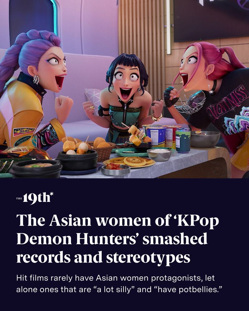 Screenshot from the film KPop Demon Hunters. Below the image is text that reads: "The Asian women of ‘KPop Demon Hunters’ smashed records and stereotypes Hit films rarely have Asian women protagonists, let alone ones that are “a lot silly” and “have potbellies.”