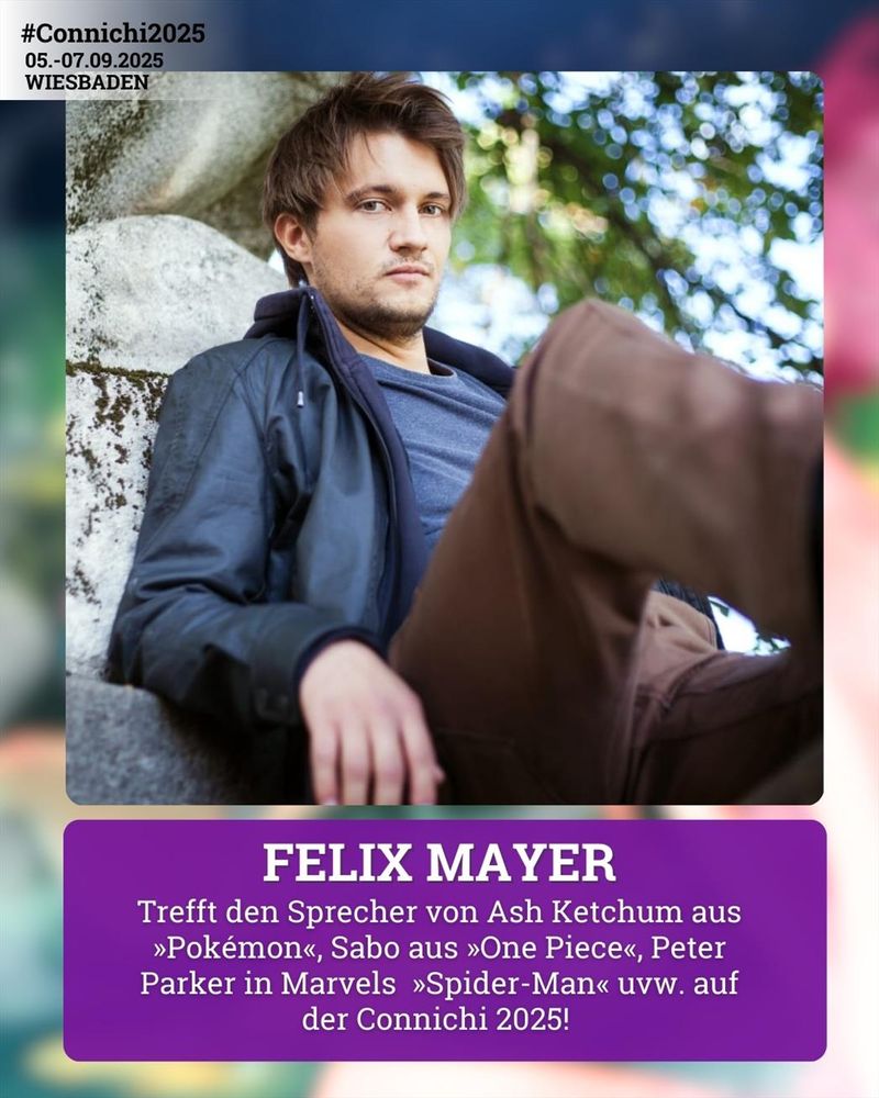 Felix Mayer: Trefft den Sprecher von Ash Ketchum aus »Pokémon«, Sabo aus »One Piece«, Peter Parker in Marvels  »Spider-Man« uvw. auf der Connichi 2025!