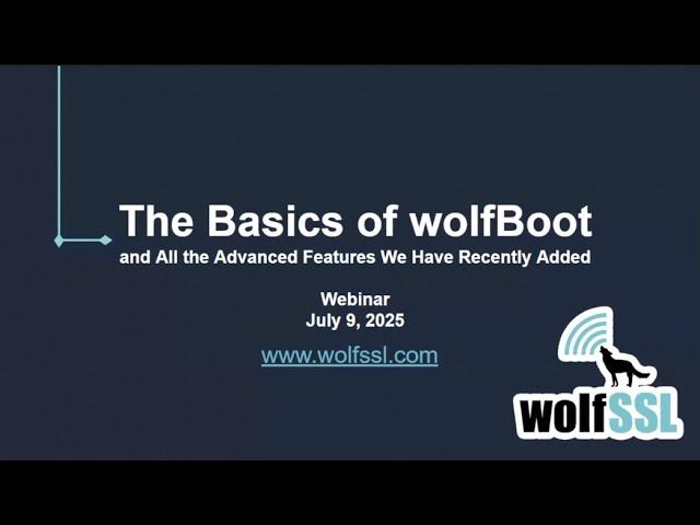 The Basics of wolfBoot and All the Advanced Features We Have Recently Added