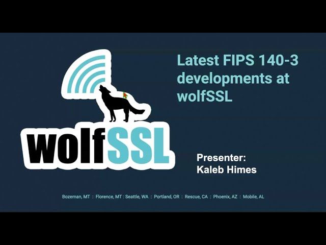 Latest FIPS 140-3 developments at wolfSSL