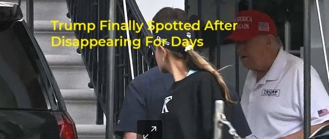 Photographers caught a glimpse of Trump heading to his golf club on Saturday, but the president has not been seen in public since Tuesday, which raises more questions about his age and decline.