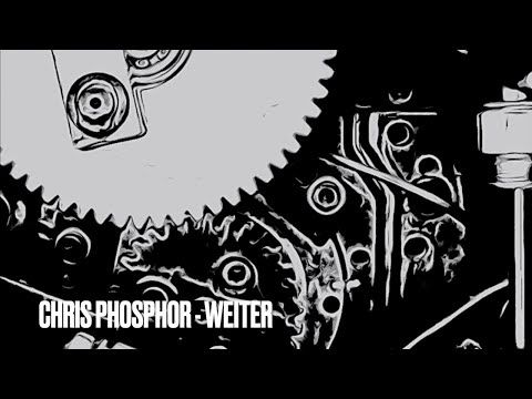 Chris Phosphor - Weiter