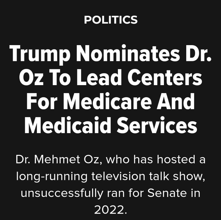 News headline - Trump Nominates Dr. Oz to Lead Centers for Medicare and Medicaid Services 